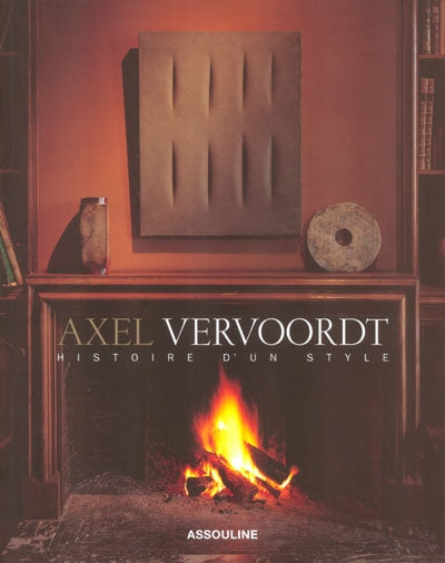 Product Image: Axel Vervoordt : histoire d'un style