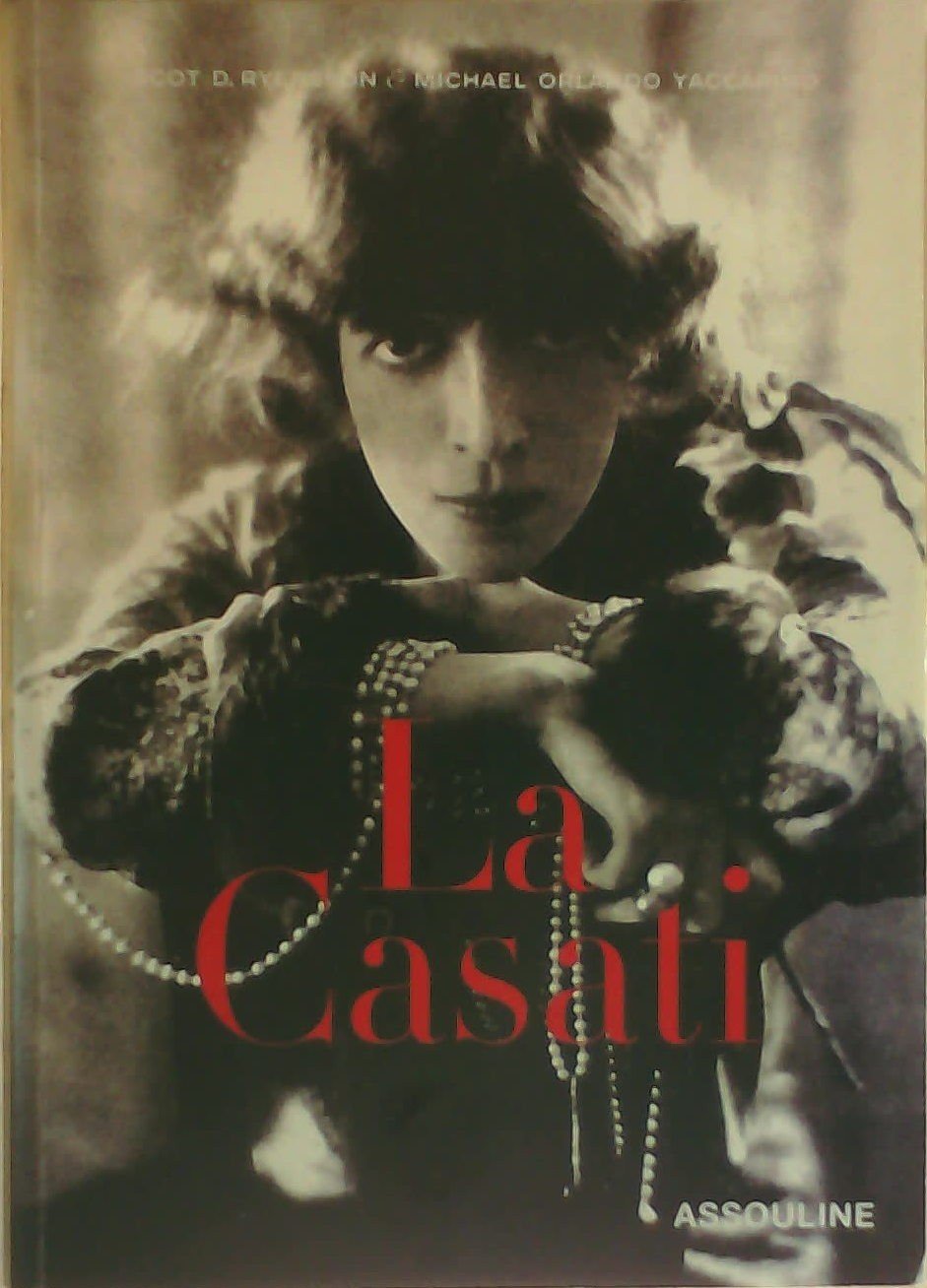 La Casati. Les Multiples Vies De La Marquise Luisa Casati Books