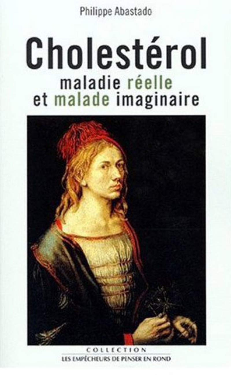 Cholestérol : maladie réelle et malade imaginaire book