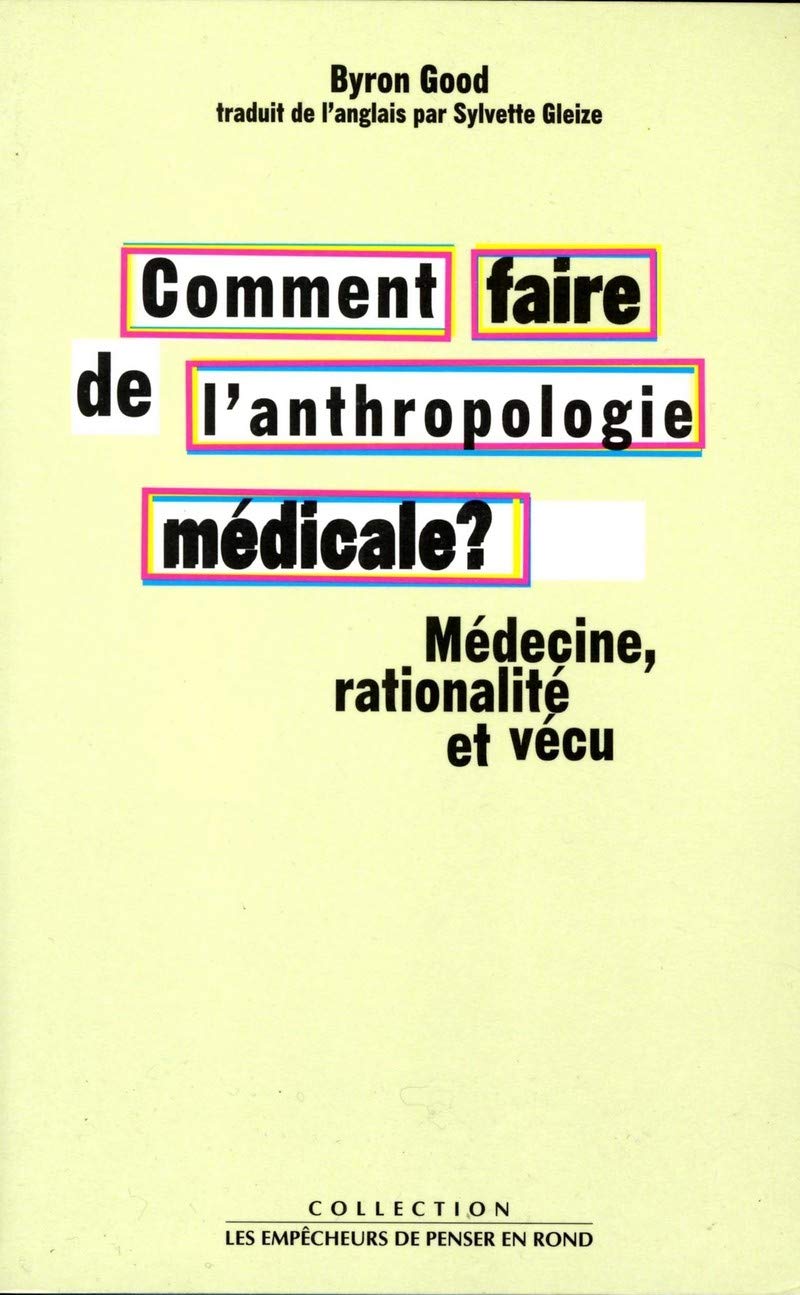 Comment faire de l'anthropologie médicale ?: Médecine, rationalité et vécu Books