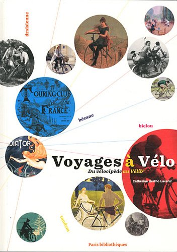 Voyages à vélo : du vélocipède au Vélib' Film, Art & Culture