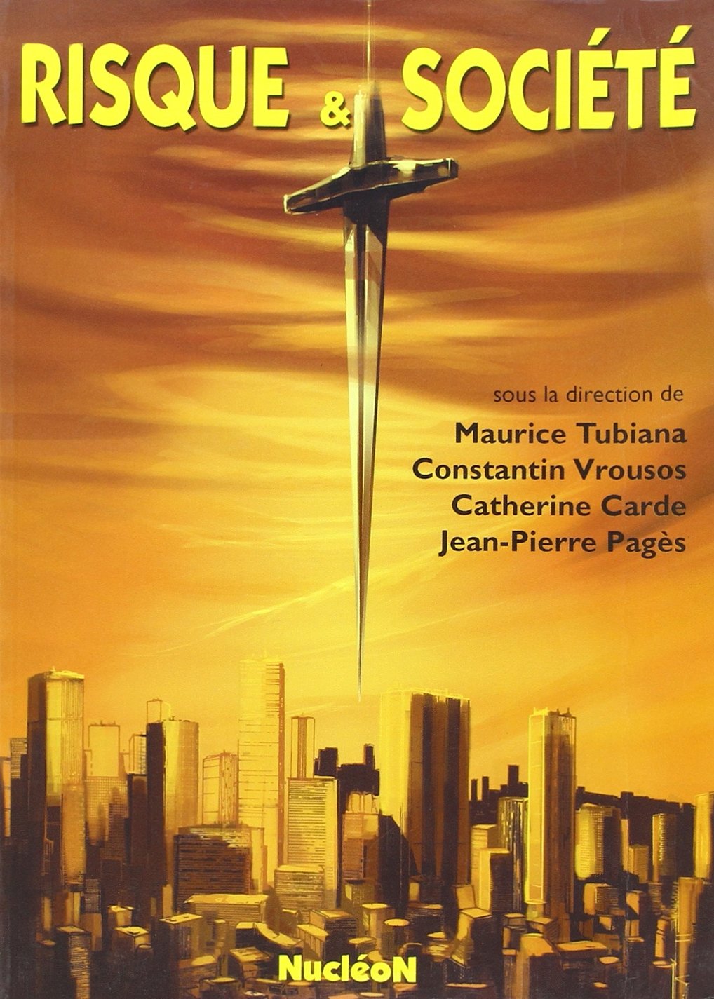Risque & société: actes du colloque, Cité des sciences et de l'industrie de Paris-La Villette, 18-19-20 novembre 1998 book