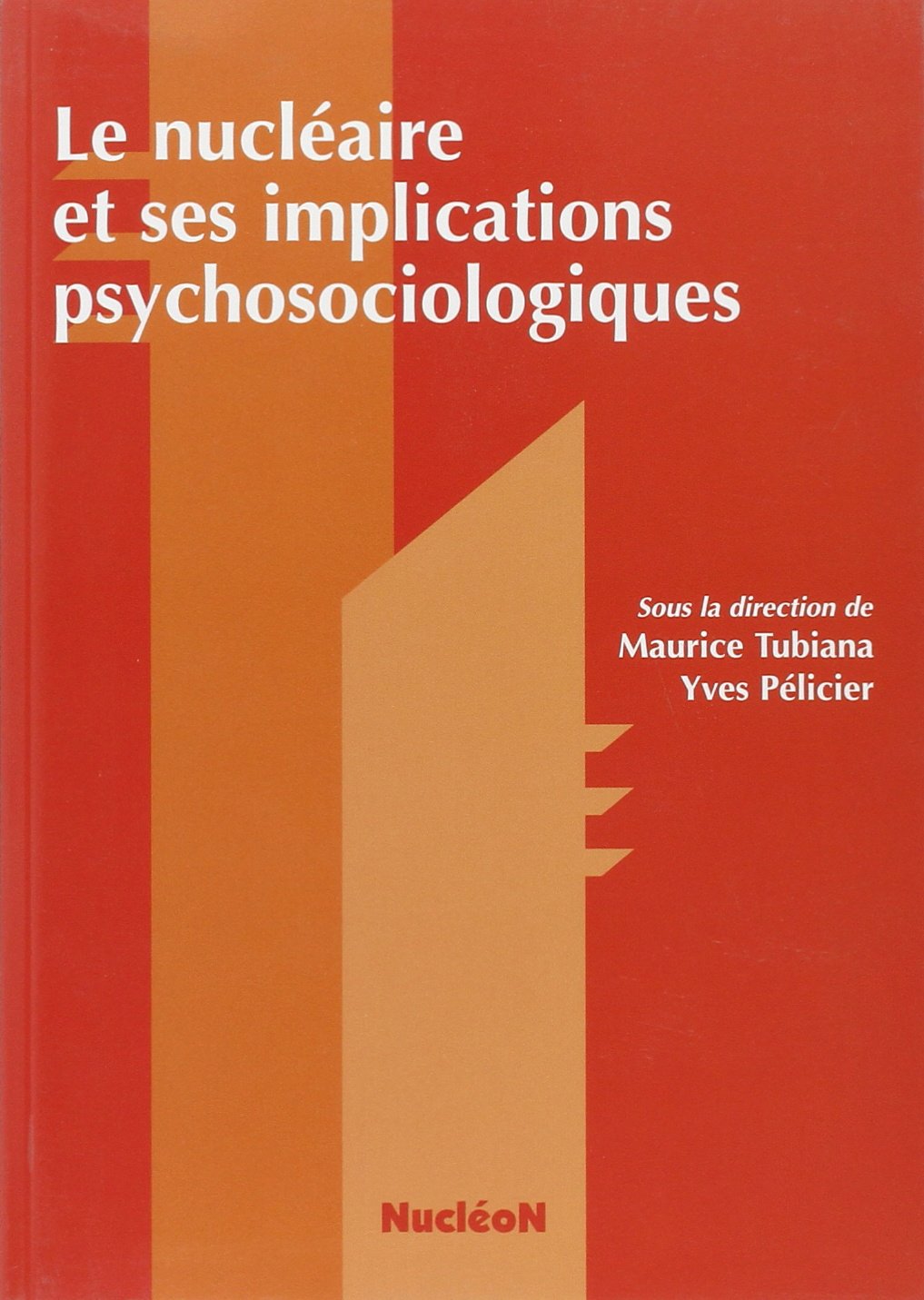 NUCLEAIRE ET SES IMPLICATIONS PSYCHOSOCIOLOGIQUES book