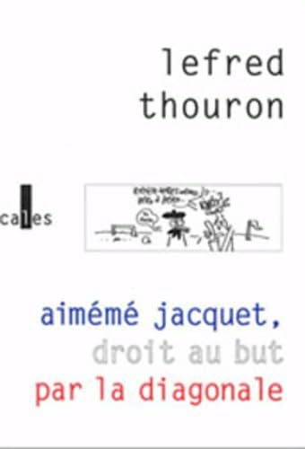 Aimé Jacquet, droit au but par la diagonale book