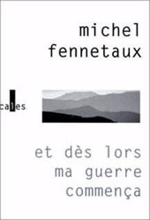 Et dès lors ma guerre commença Contemporary literature