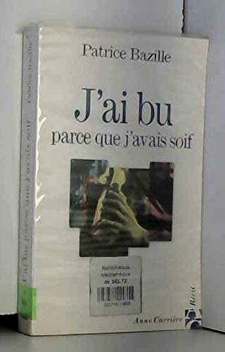J'ai bu parce que j'avais soif book