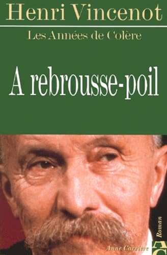 Les années de colère. Vol. 2. A rebrousse-poil book