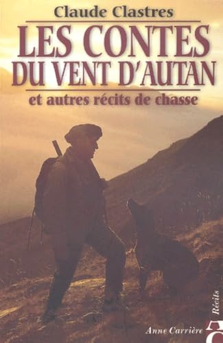 Les contes du vent d'autan et autres récits de chasse Contemporary literature