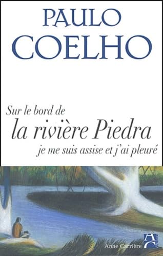 Sur le bord de la rivière Piedra je me suis assise et j'ai pleuré Books