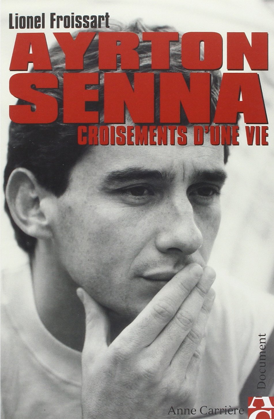 Ayrton Senna: Croisements d'une vie Essays & Short Stories