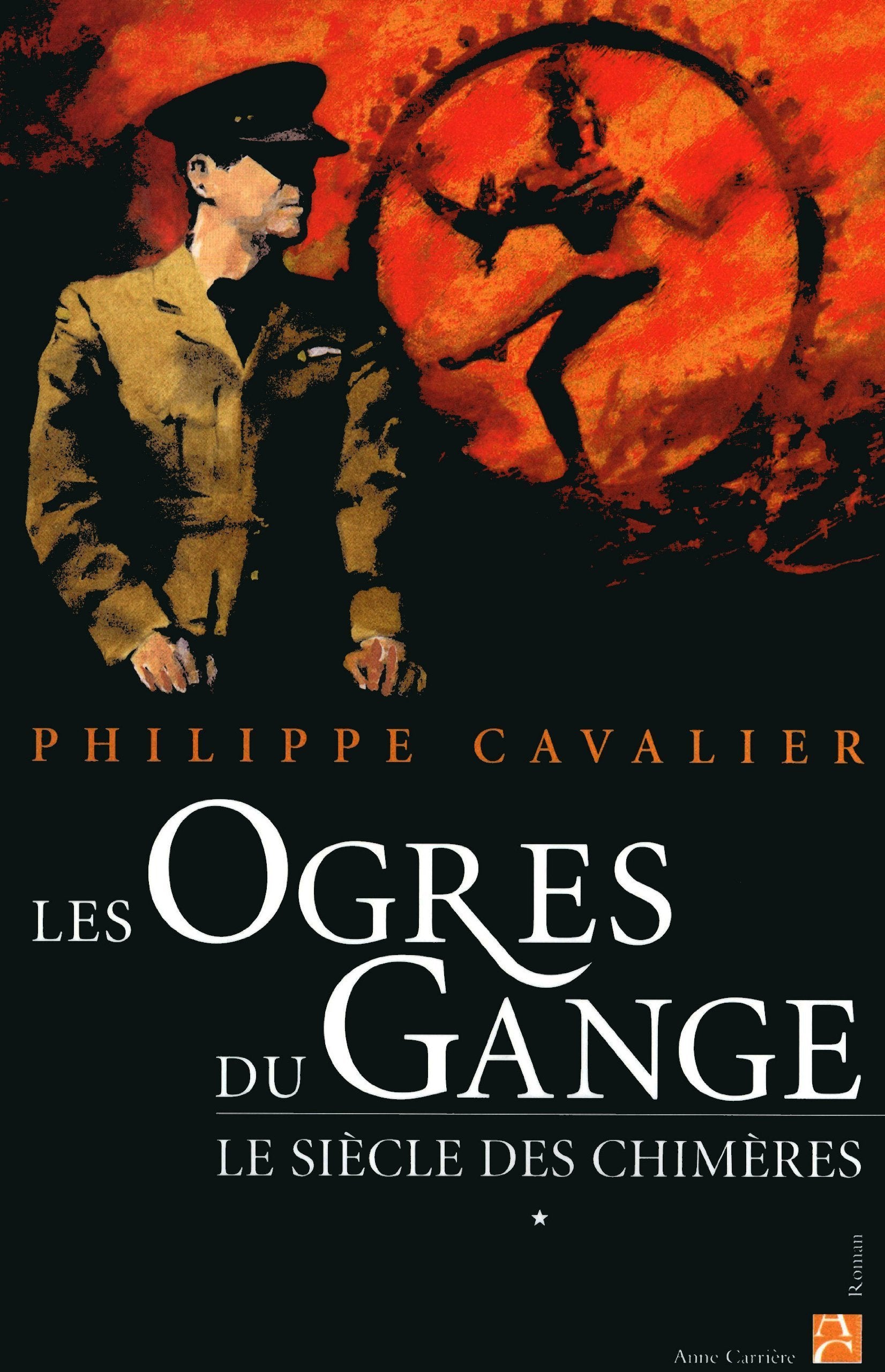 Les ogres du Gange, tome 1: Le siècle des chimères Historical Fiction
