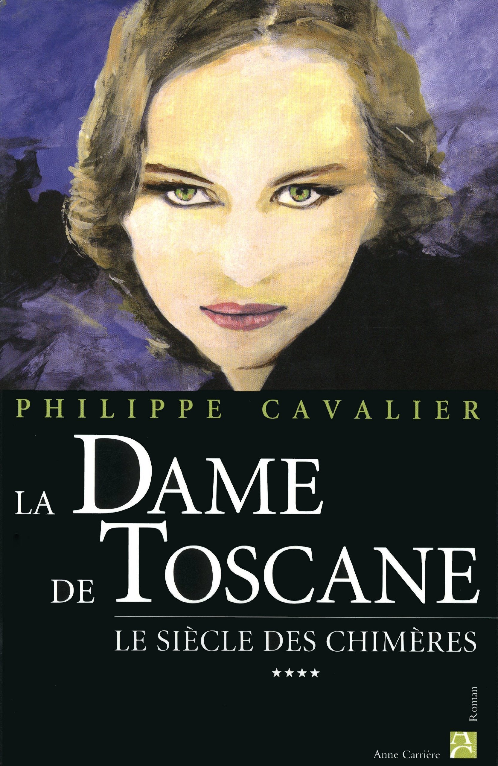 La dame de Toscane, tome 4: Le siècle des chimères Historical Fiction