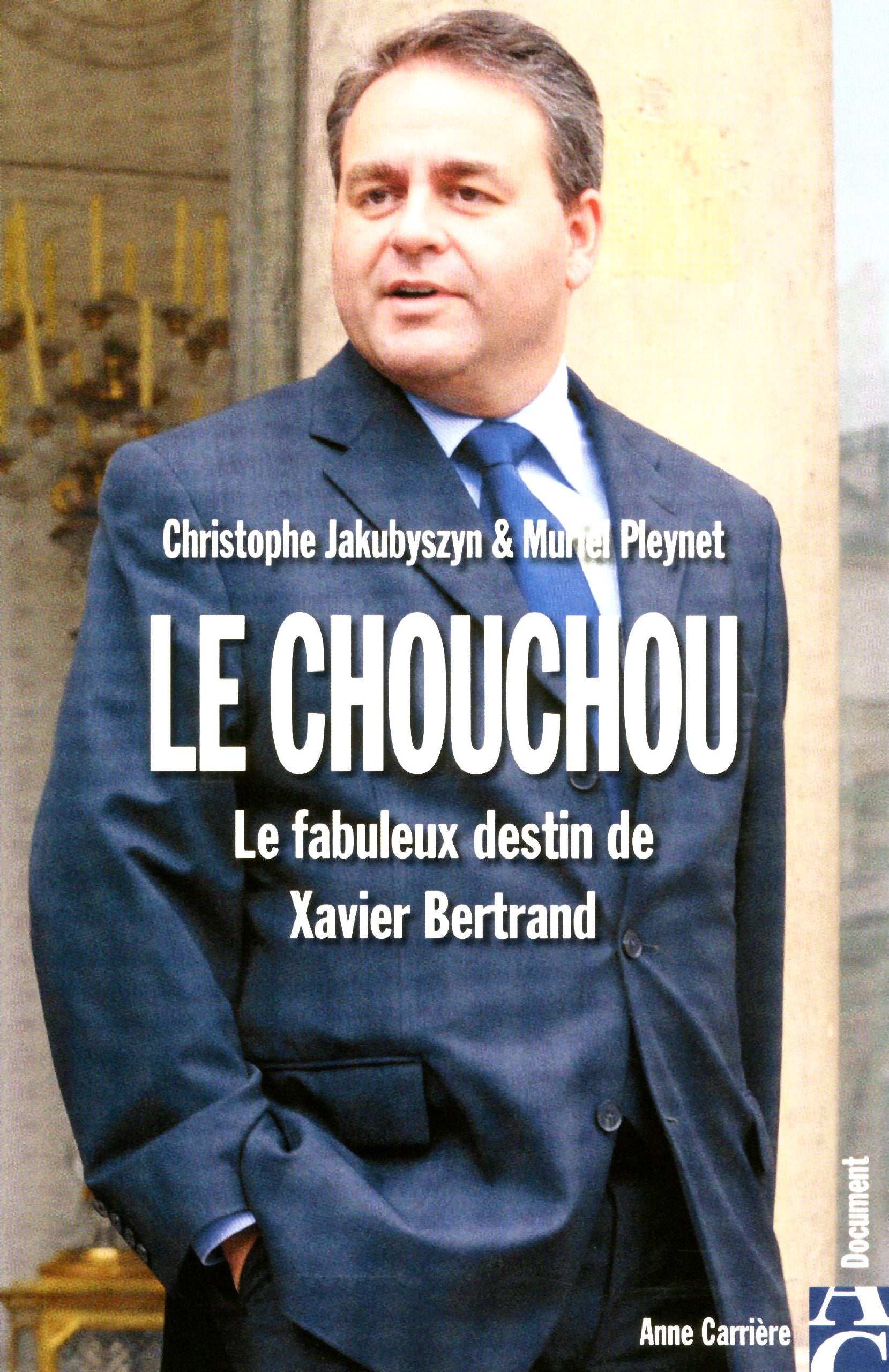 Le chouchou: Le fabuleux destin de Xavier Bertrand Essays & Short Stories