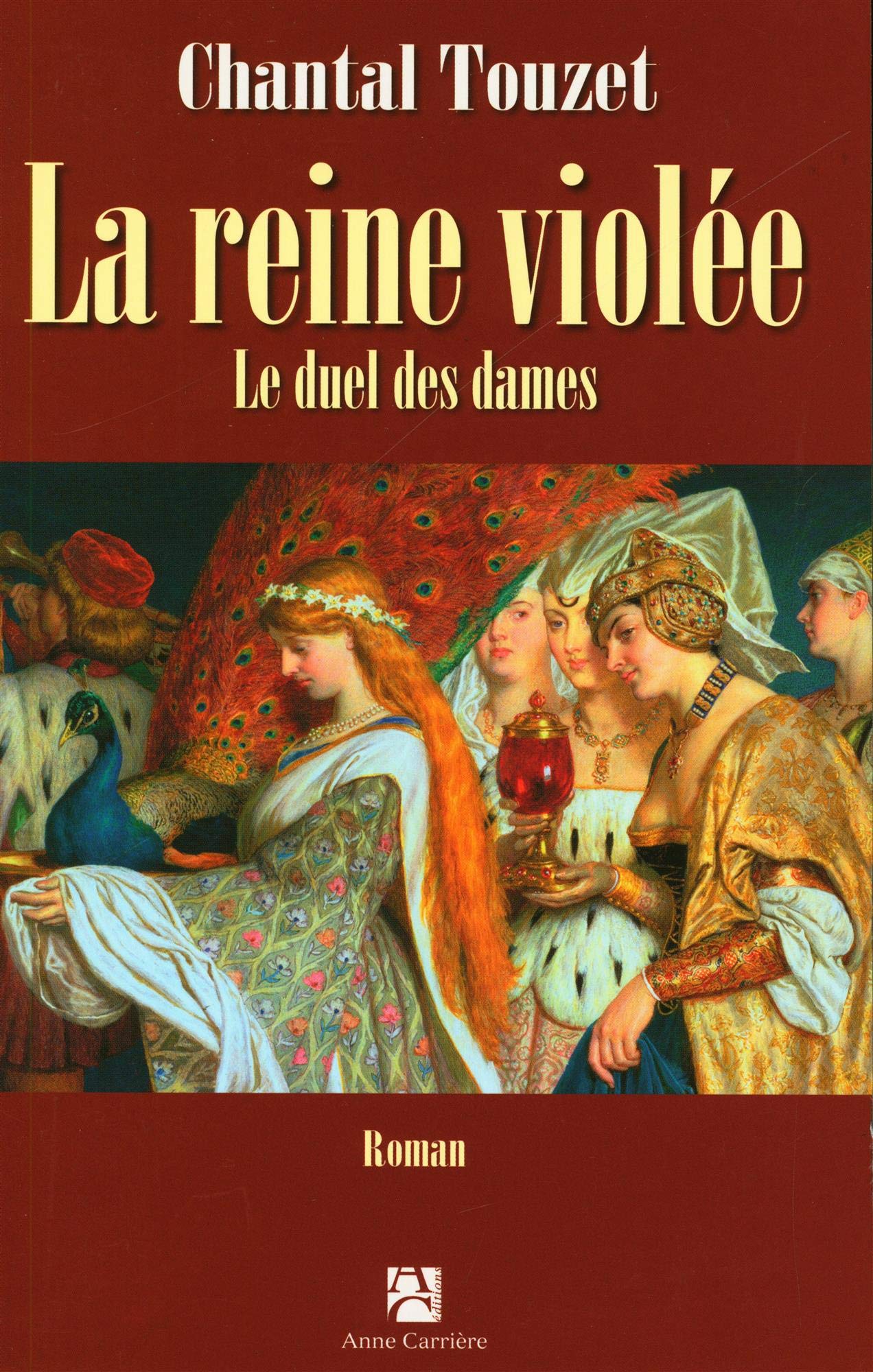 Le duel des dames, tome 2: La reine violée Historical Fiction