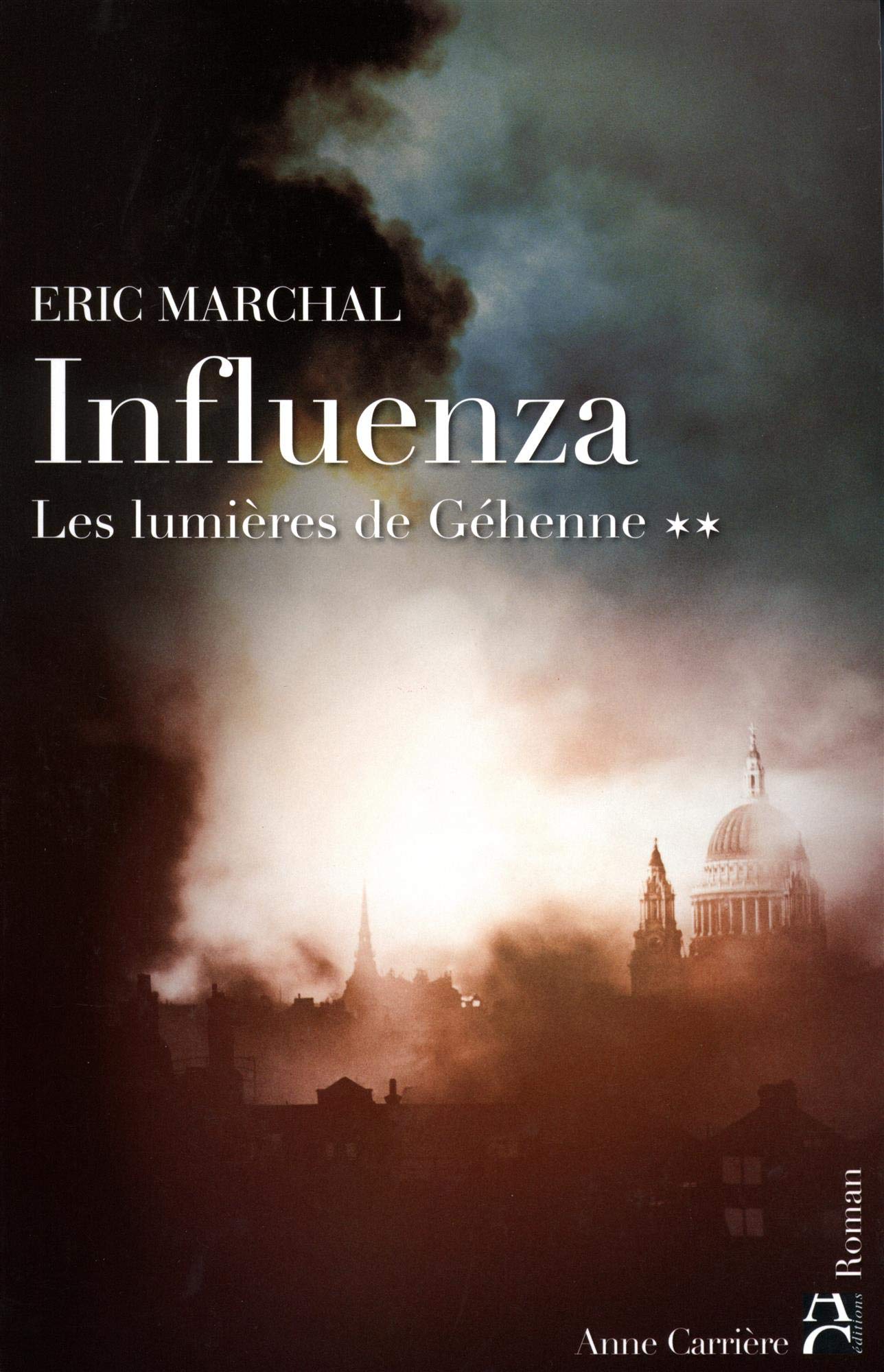 Les lumières de Géhenne, tome 2: Influenza Historical Fiction
