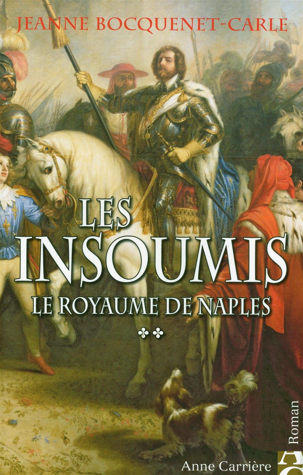 Le royaume de Naples, tome 2: Les Insoumis Historical Fiction