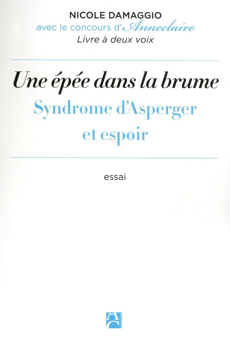 Une épée dans la brume: Syndrôme d'Asperger et espoir Books