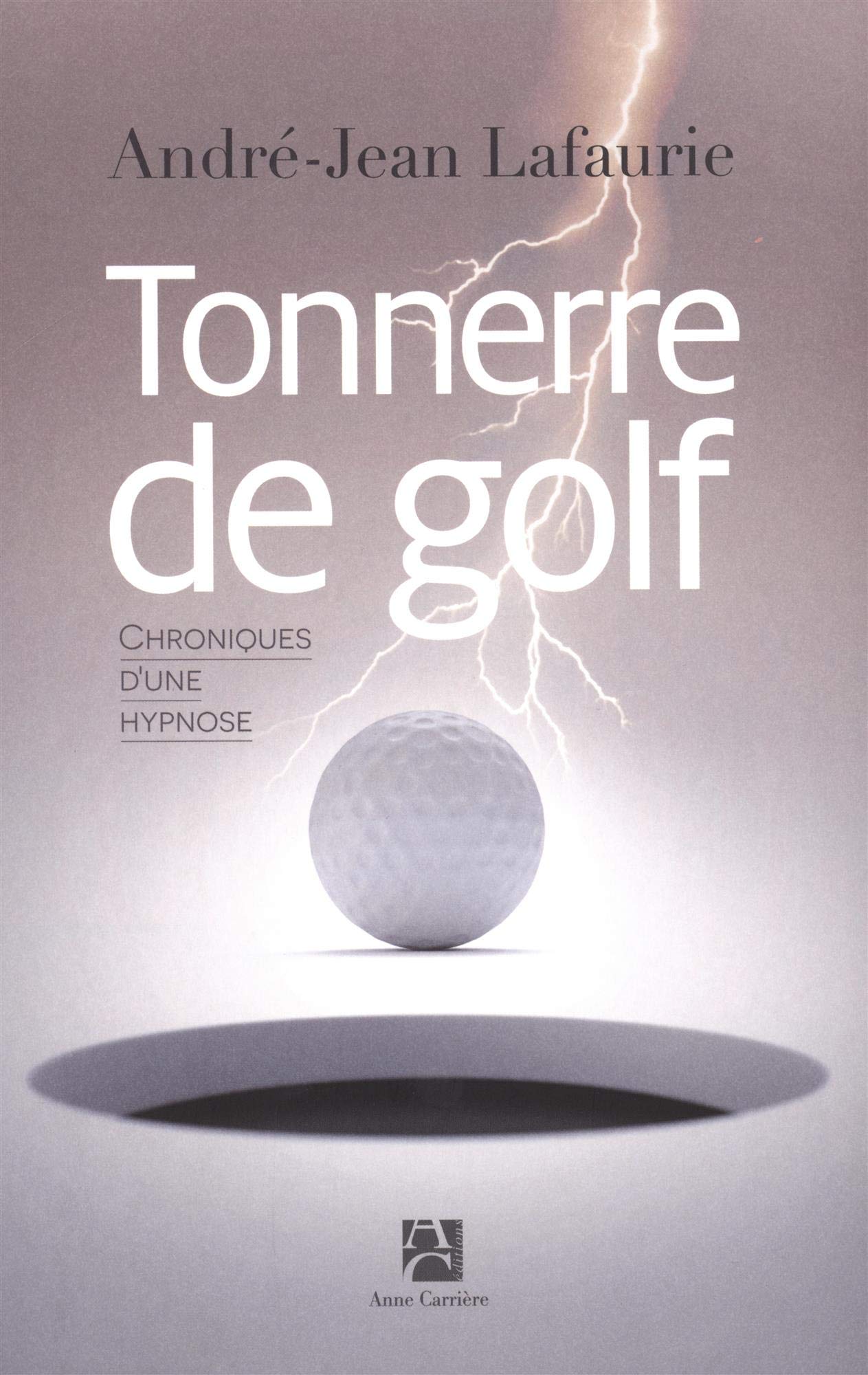 Tonnerre de golf: Chroniques d'une hypnose Leisure & Fun