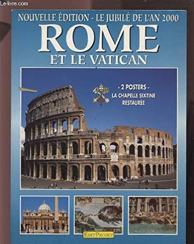 ROME ET LE VATICAN - NOUVELLE EDITION / LE JUBILE DE L'AN 2000 - SANS LES 2 POSTERS. Books