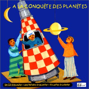 A la Conquete des Planetes - un CD a Ecouter + une Music for Children
