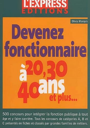 Devenez fonctionnaire à 20, 30, 40 ans et plus... book