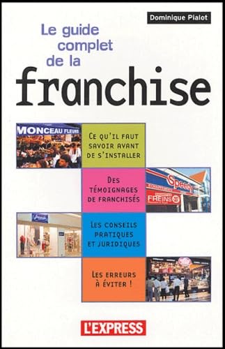 Guide complet de la Franchise : Tout savoir pour s'installer book