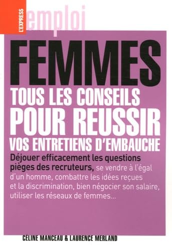 Femmes, tous les conseils pour réussir vos entretiens d'embauche book