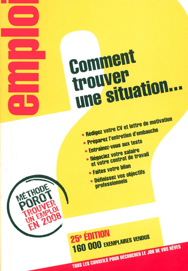 Comment trouver une situation...: Tous les conseils pour décrocher le job de vos rêves Books