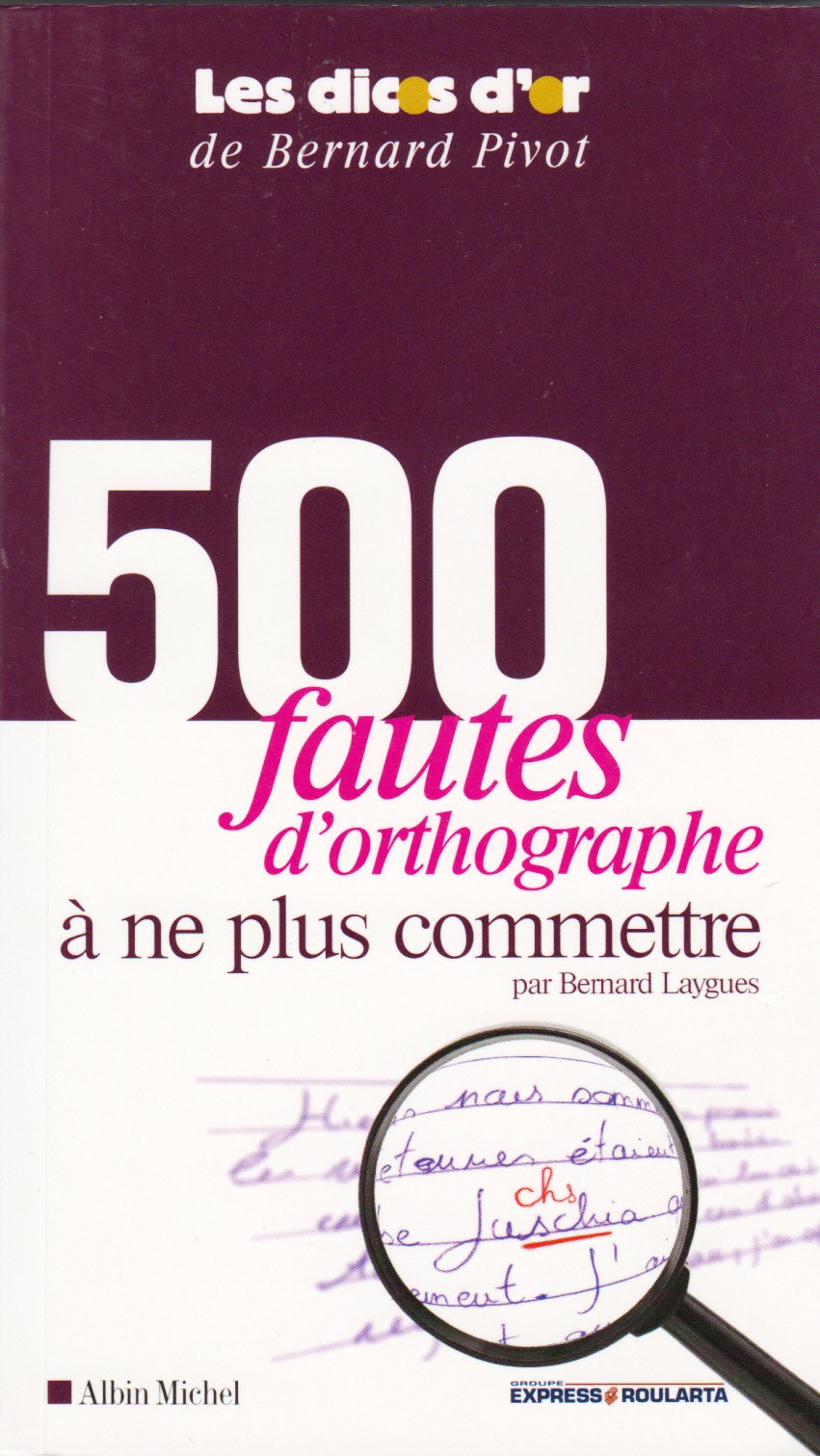 500 fautes d'orthographe à ne plus commettre book