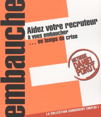 Aidez votre recruteur à vous embaucher... en temps de crise Books