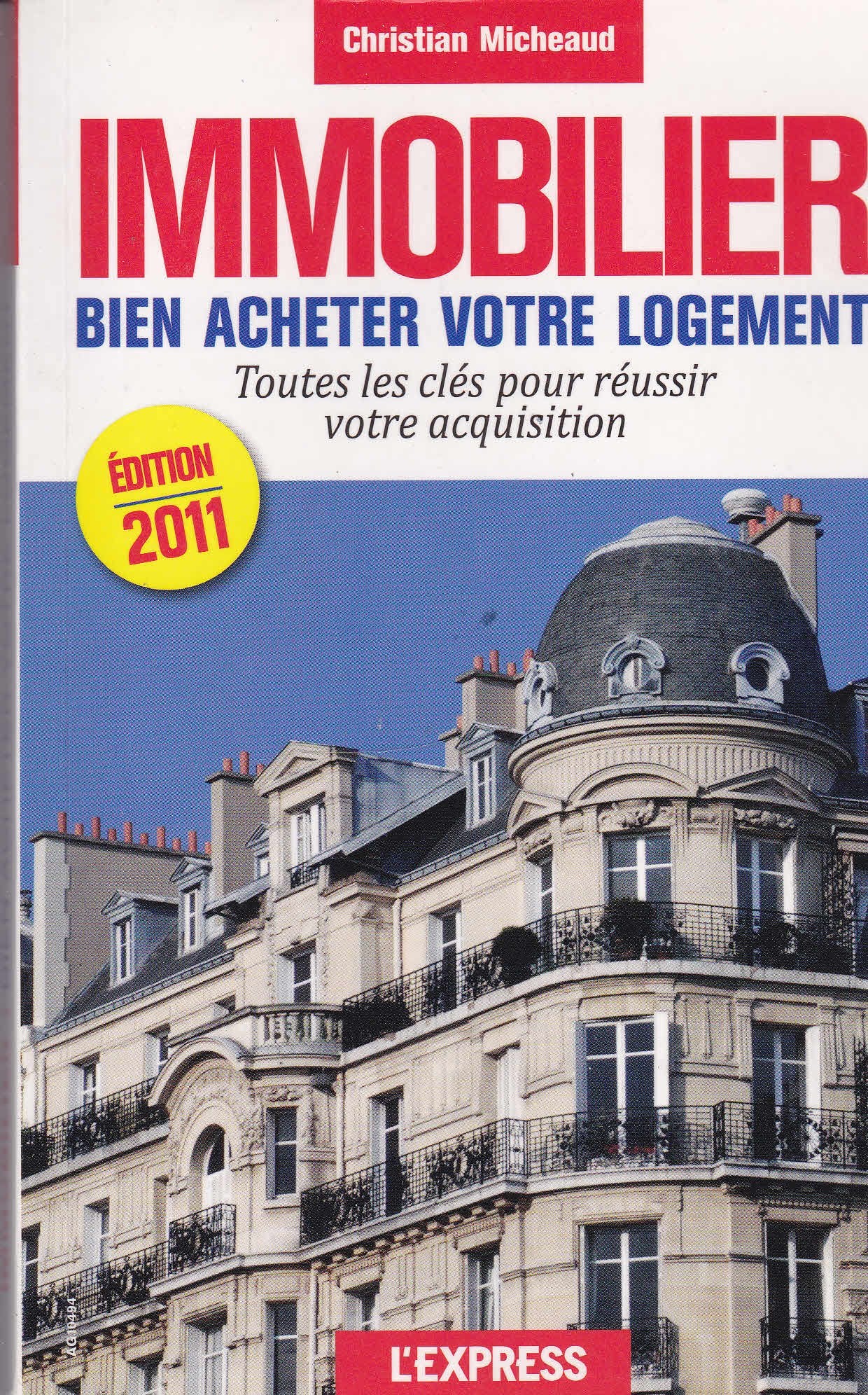 bien acheter votre logement - Réussir votre acquisition dans le neuf et dans l'ancien 2011-2012 book