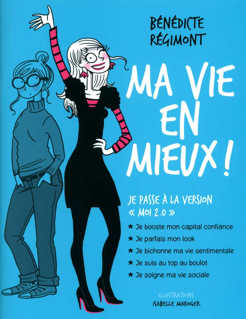 Ma vie en mieux ! Je passe à la version Moi 2.0 book