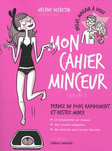 Mon cahier minceur: Perdez du poids durablement et restez mince. Saison 2 Books