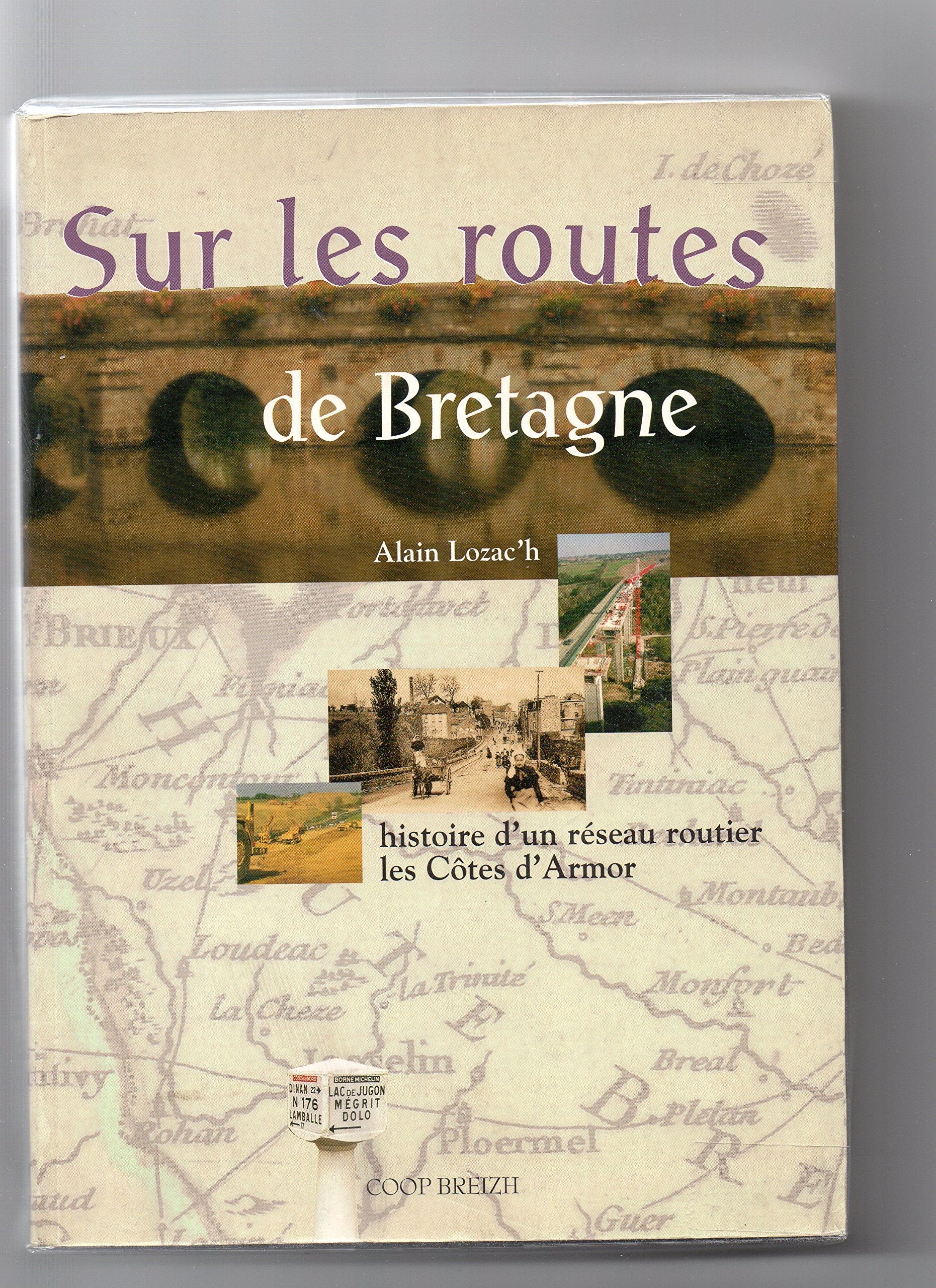 Sur les routes de Bretagne : histoire d'un réseau routier, les Côtes-d'Armor book