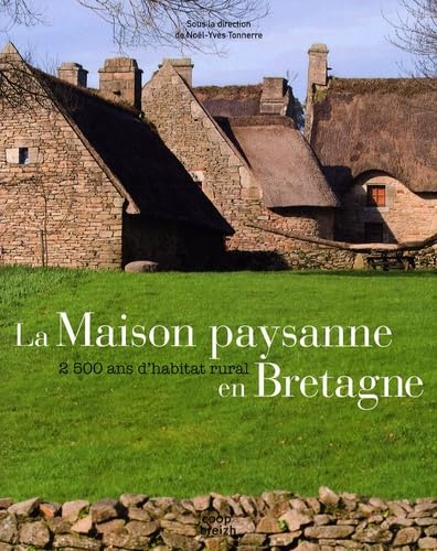 Maison paysanne en Bretagne : 2.500 ans d'habitat rural Books