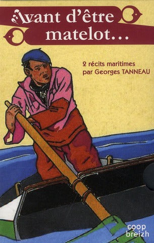 Avant d'être matelot... : 2 récits maritimes Books