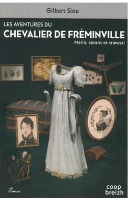 Les aventures du chevalier de Fréminville : marin, savant et travesti book