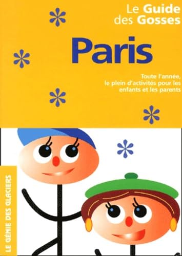 Le Guide Des Gosses Paris/Ile-De-France book