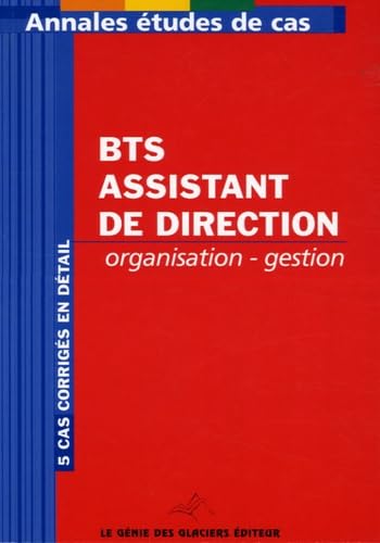 Annales Organisation-Gestion BTS Assistante de Direction: Etude de cas book
