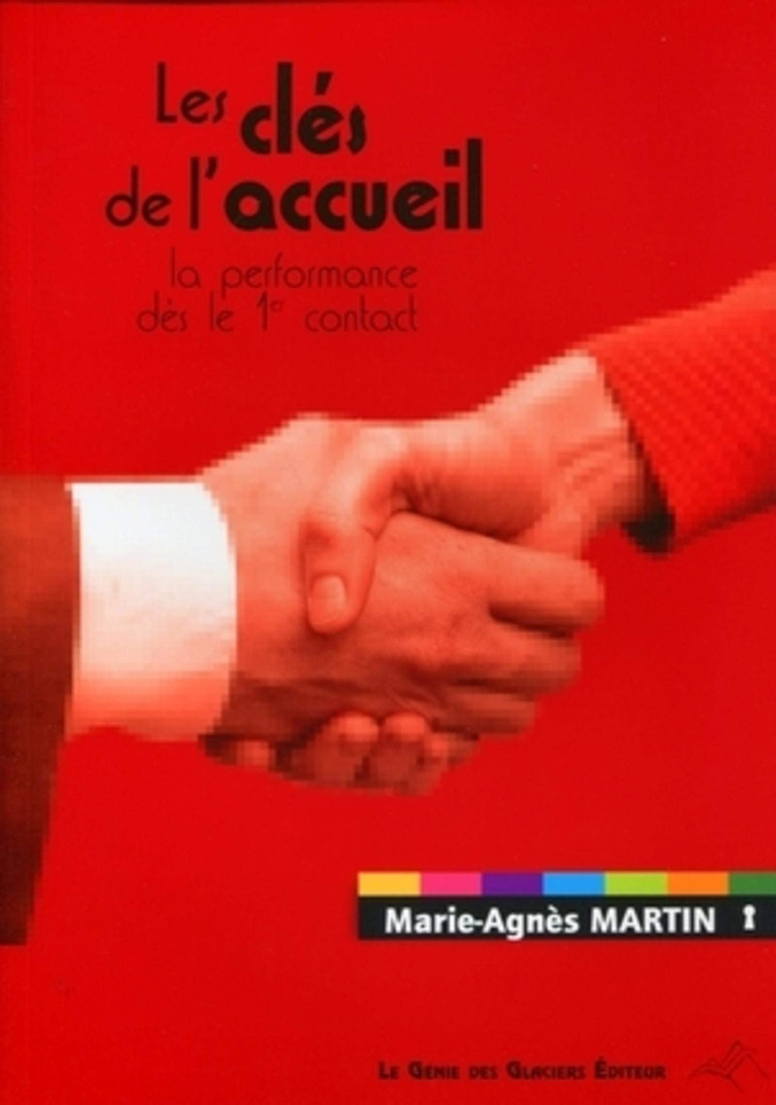 Les clés de l'accueil: La performance dès le 1er contact. book
