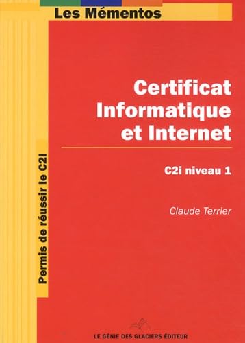 Certificat Informatique et Internet. Permis de réussir le C2I. C2I niveau 1. book