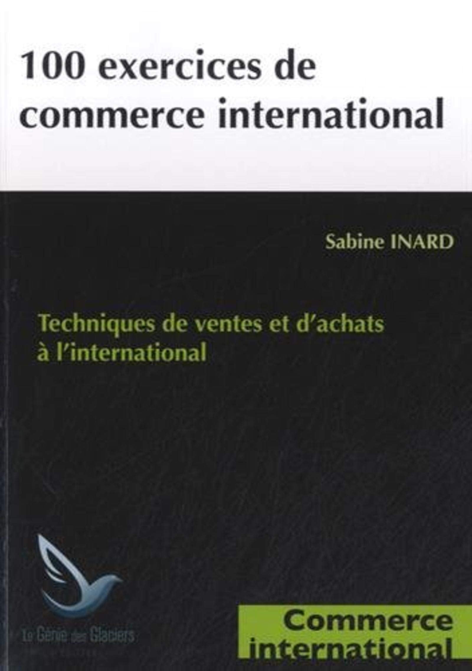 100 exercices de commerce international : Techniques de ventes et d'achats à l'international book