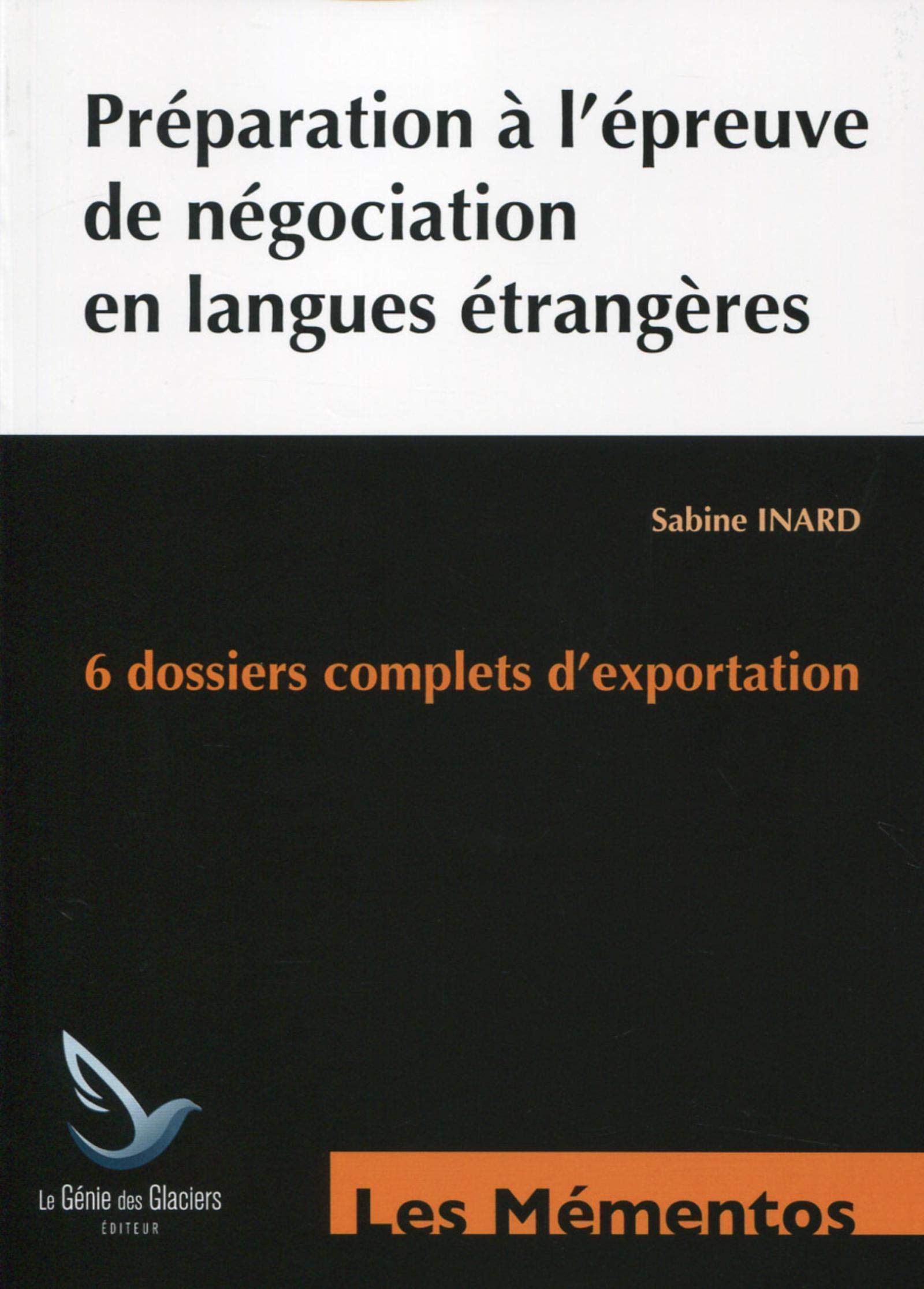 Préparation à l'épreuve de négociation en langues étrangères : 6 dossiers complets d'exportation book