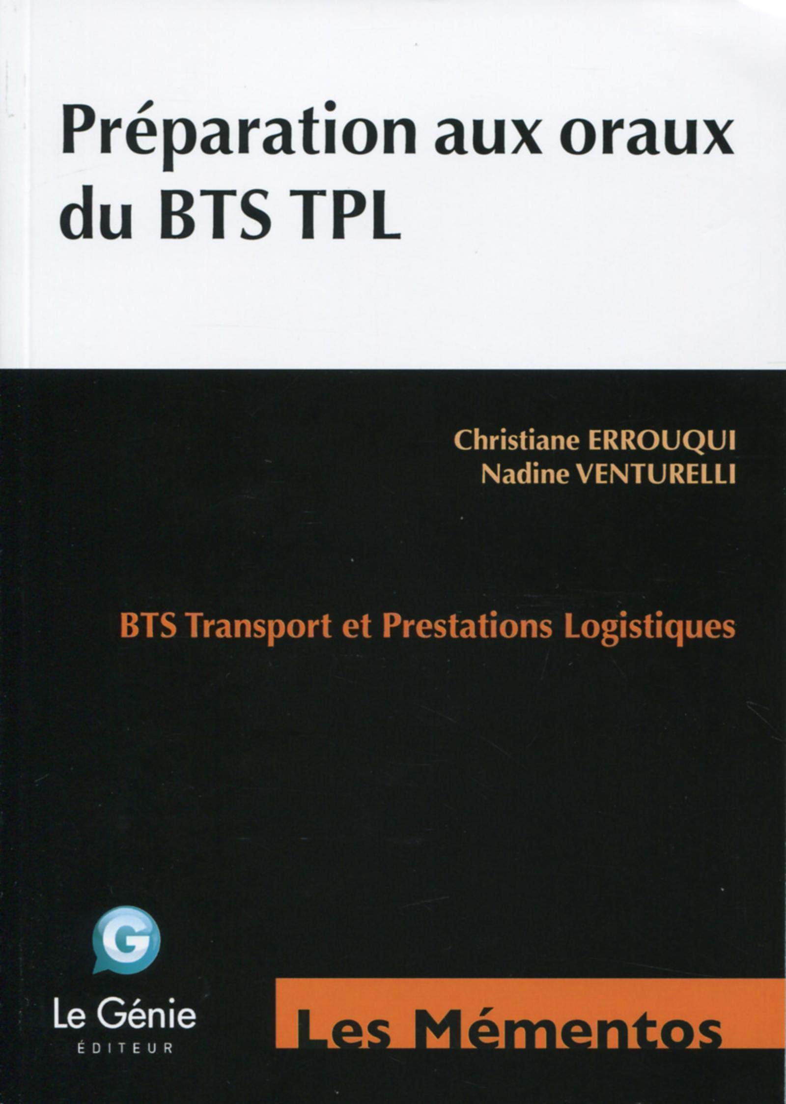 Préparation aux oraux du BTS TPL: BTS Transport et Prestations Logistiques. Books