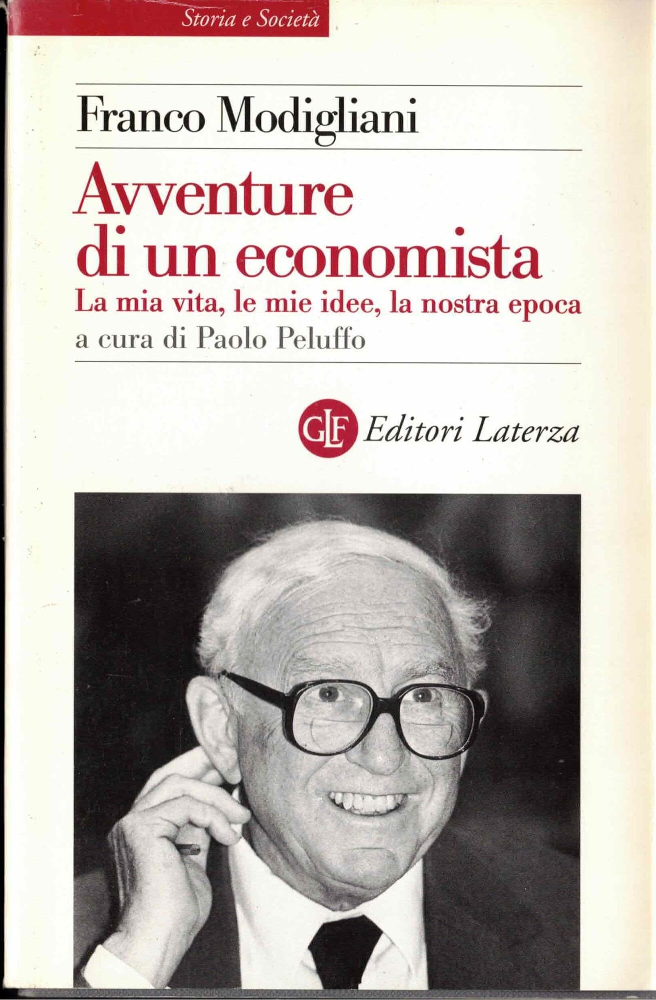 Le avventure di un economista. La mia vita, le mie idee, la nostra epoca (Storia e società) Memories