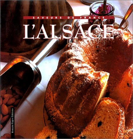 L'ALSACE : Saveurs de France Books