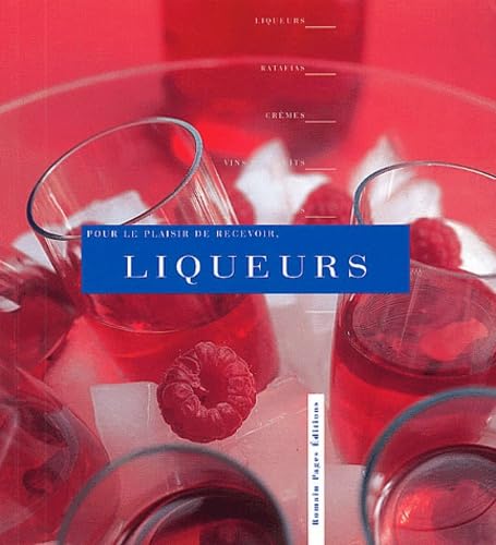 Pour le plaisir de recevoir : Liqueurs book