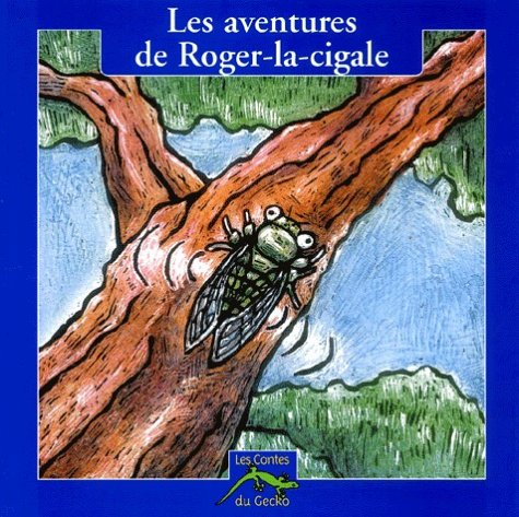 Les aventures de Roger-la-cigale book