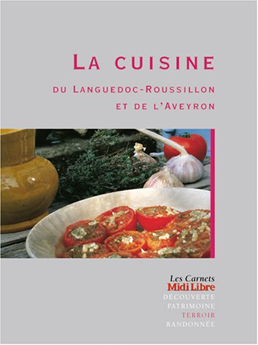 La Cuisine du Languedoc-Roussillon et de l'Aveyron book