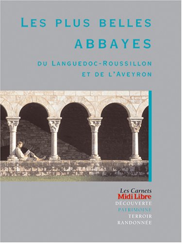 Les plus belles Abbayes du Languedoc-Roussillon et de l'Aveyron book